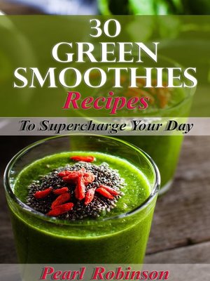 cover image of 30 Green Smoothies Recipes to Supercharge Your Day